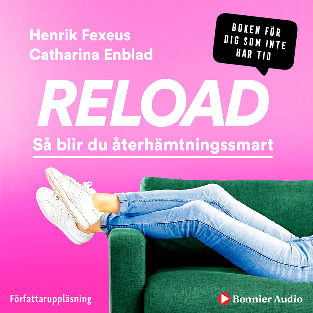 Henrik Fexeus, Catharina Enblad - Reload : så blir du återhämtningssmart