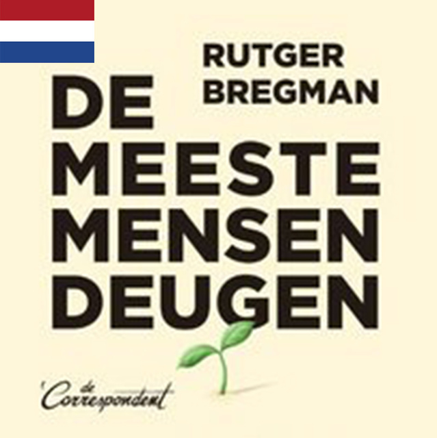 Rutger Bregman - De meeste mensen deugen: Een nieuwe geschiedenis van de mens