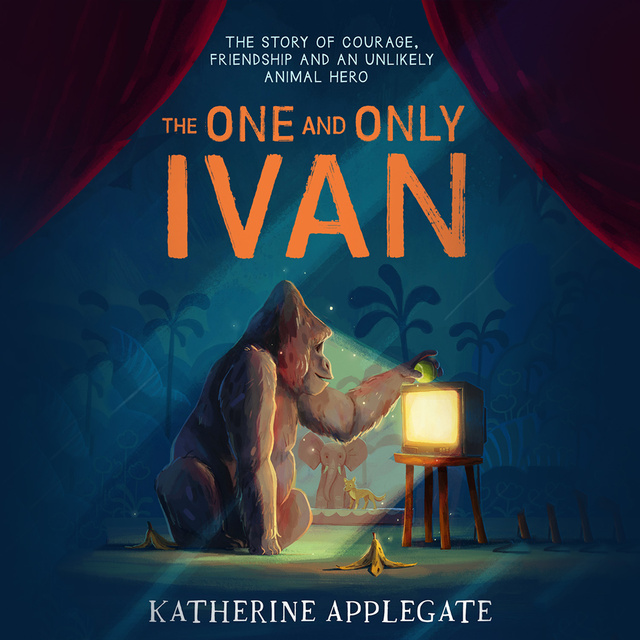 Katherine Applegate - The One and Only Ivan