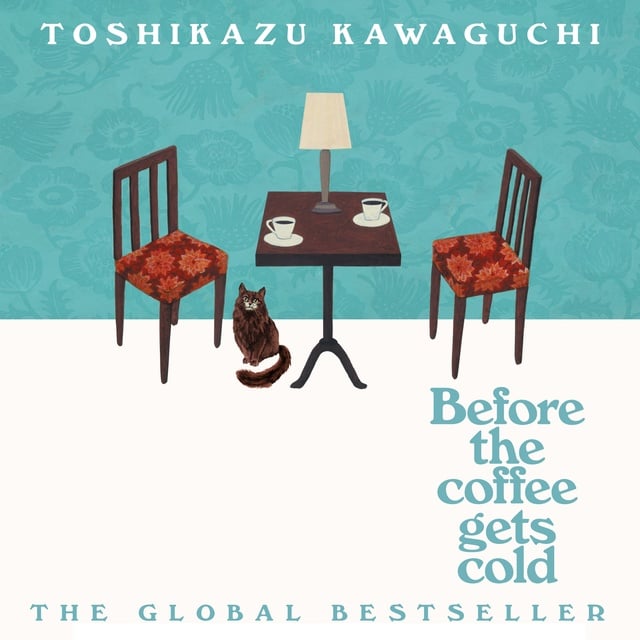 Toshikazu Kawaguchi - Before the Coffee Gets Cold