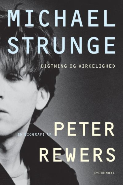 Peter Rewers - Michael Strunge: En biografi