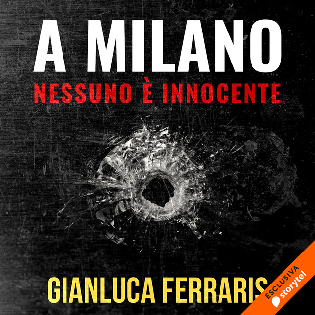 Gianluca Ferraris - A Milano nessuno è innocente
