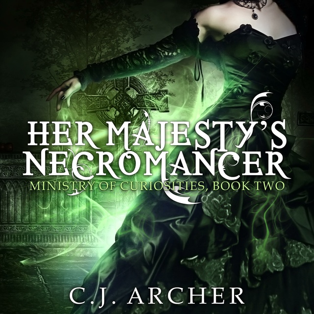 C.J. Archer - Her Majesty's Necromancer