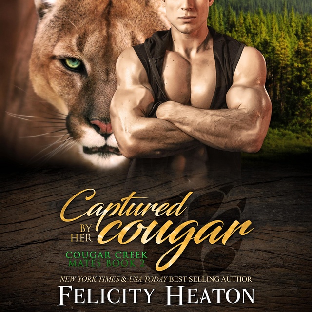 Felicity Heaton - Captured by her Cougar (Cougar Creek Mates Shifter Romance Series Book 2)