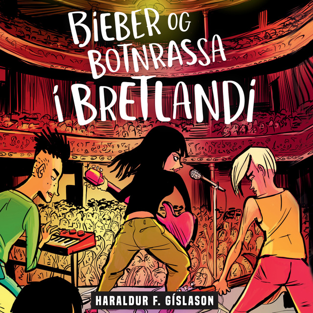 Haraldur Freyr Gíslason - Bieber og Botnrassa í Bretlandi