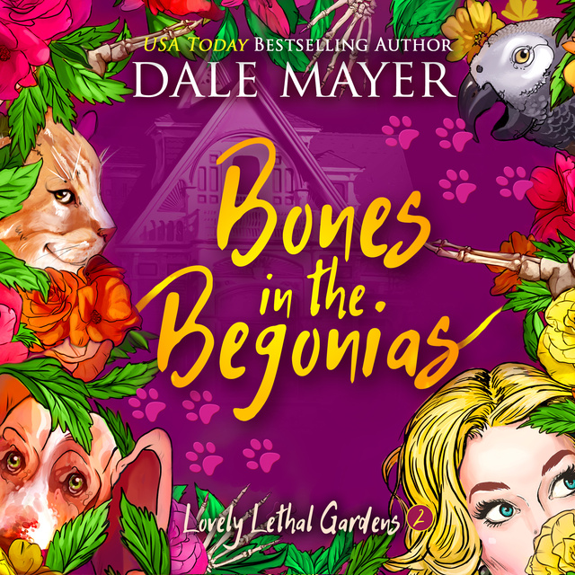 Dale Mayer - Bones in the Begonias