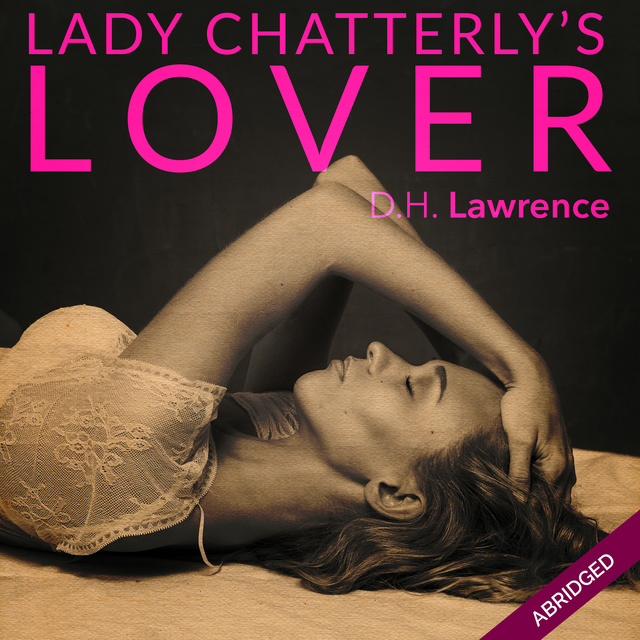 D. H. Lawrence - Lady Chatterly's Lover