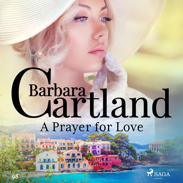 Barbara Cartland - A Prayer for Love