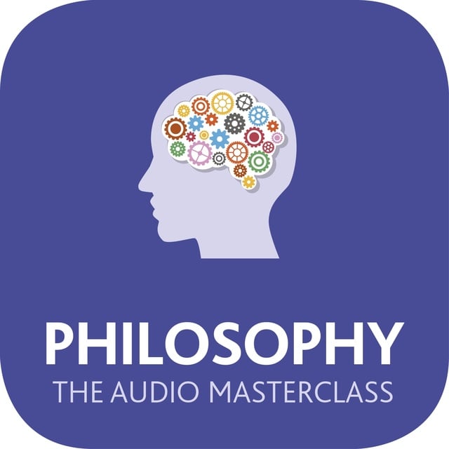 Mel Thompson, Mark Vernon, Nicky Hayes - Philosophy: The Audio Masterclass