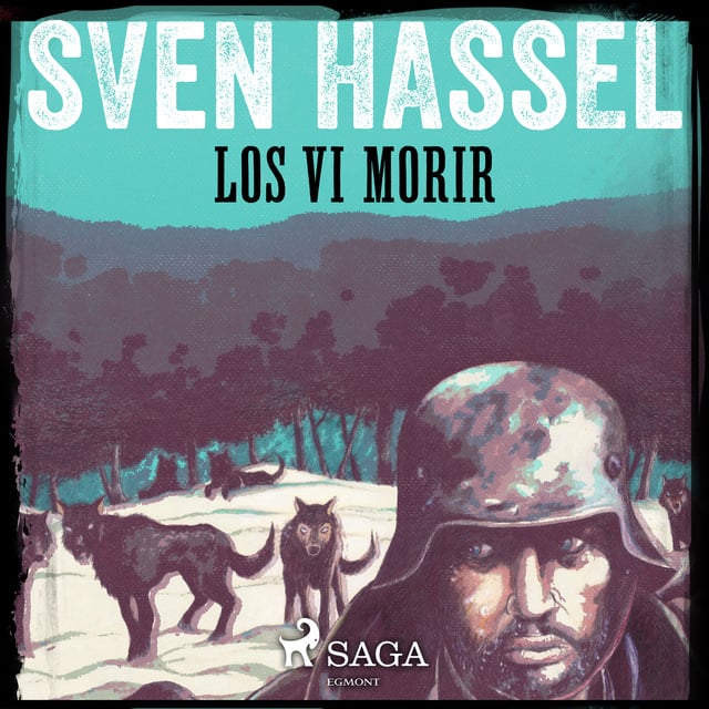 Sven Hassel - Los vi morir