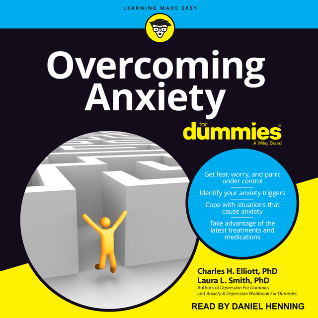Laura L. Smith, Charles H. Elliot - Overcoming Anxiety For Dummies