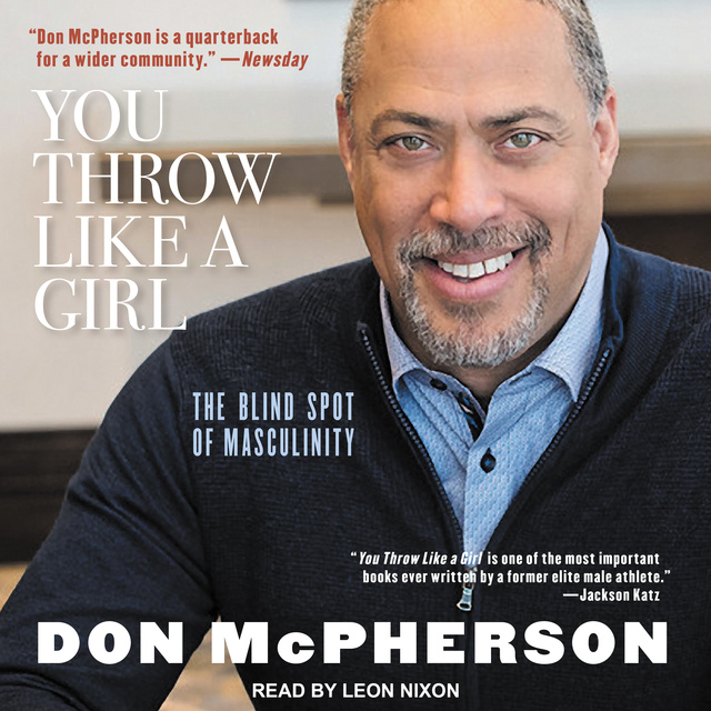 Don McPherson - You Throw Like A Girl: The Blind Spot of Masculinity