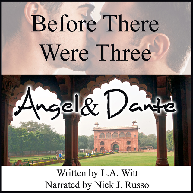 L.A. Witt - Before There Were Three: Angel & Dante