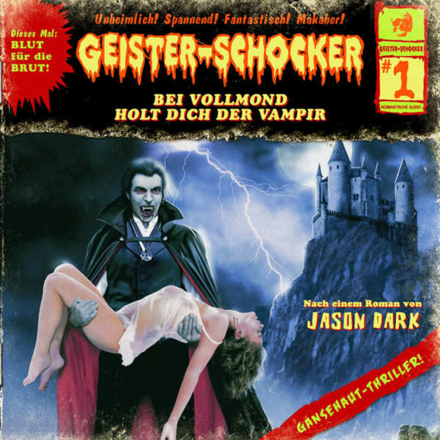Jason Dark - Geister-Schocker - Folge 1: Bei Vollmond holt dich der Vampir