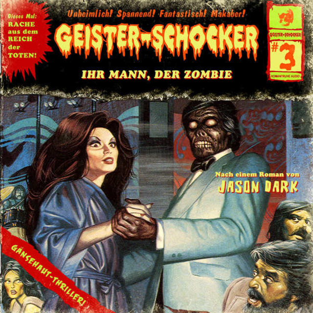 Jason Dark - Geister-Schocker - Folge 3: Ihr Mann, der Zombie