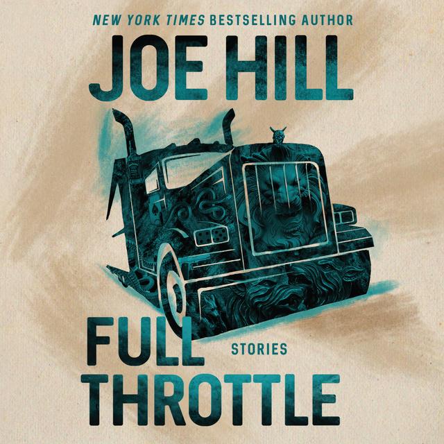 Joe Hill - Full Throttle: Stories