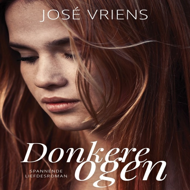 Jose Vriens - Donkere ogen: Spannende liefdesroman
