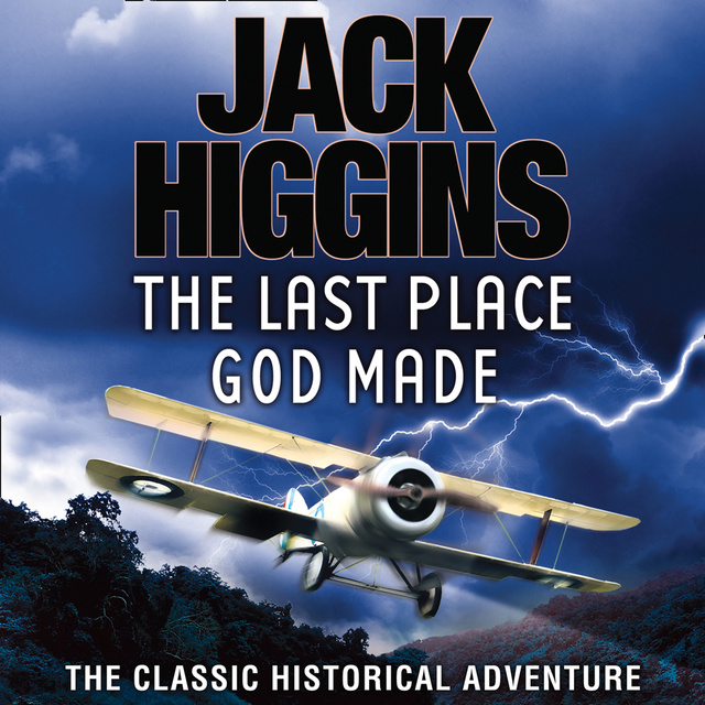 Jack Higgins - The Last Place God Made