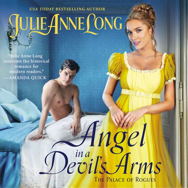 Julie Anne Long - Angel in a Devil's Arms: The Palace of Rogues