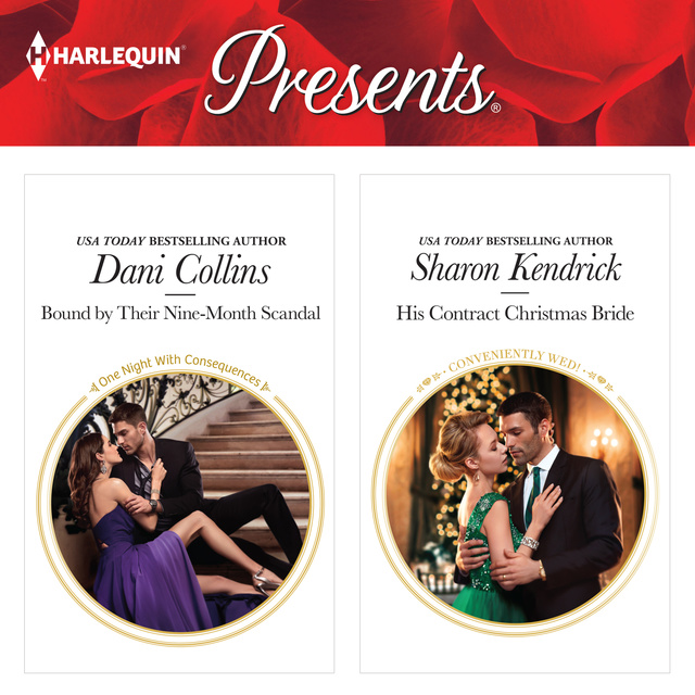Sharon Kendrick, Dani Collins - Bound by Their Nine-Month Scandal & His Contract Christmas Bride
