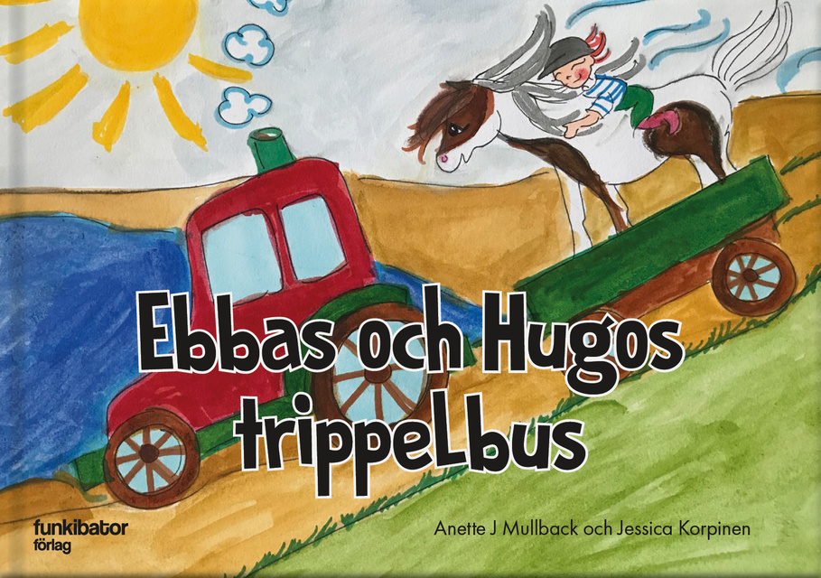 Anette J Mullback - Ebbas och Hugos trippelbus