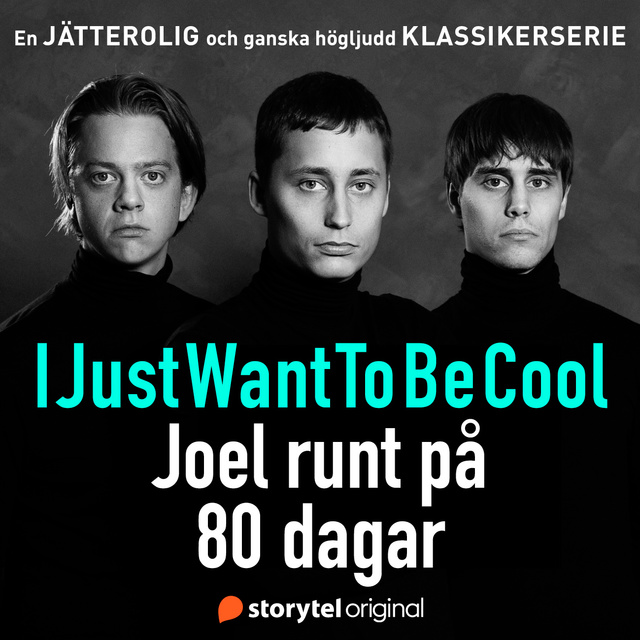 Emil Beer, Joel Adolphson, IJustWantToBeCool, Victor Beer, I Just Want To Be Cool - IJustWantToBeCool - Joel runt på 80 dagar