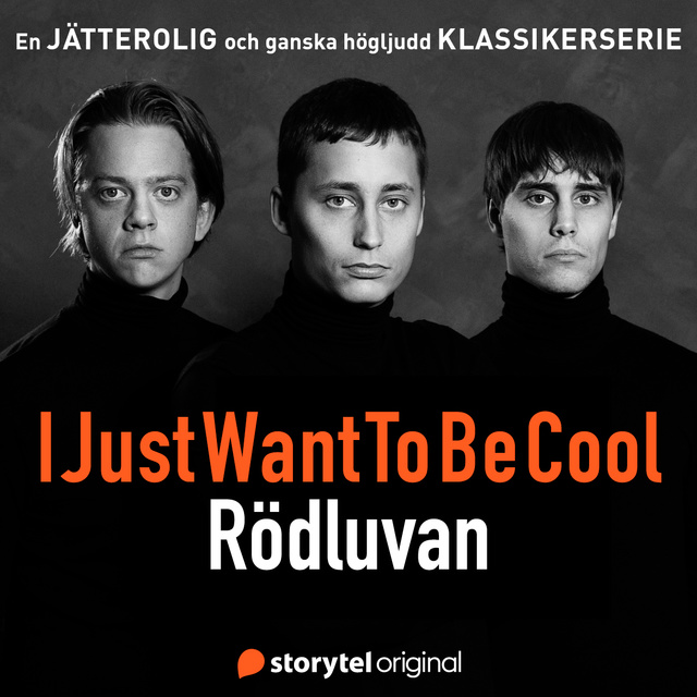 Emil Beer, Joel Adolphson, IJustWantToBeCool, Victor Beer, I Just Want To Be Cool - IJustWantToBeCool - Rödluvan