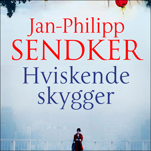 Jan-Philipp Sendker - Hviskende skygger