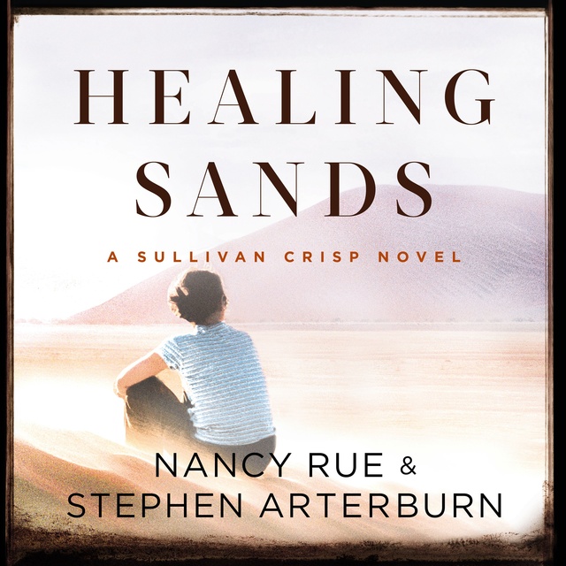 Stephen Arterburn, Nancy N. Rue - Healing Sands
