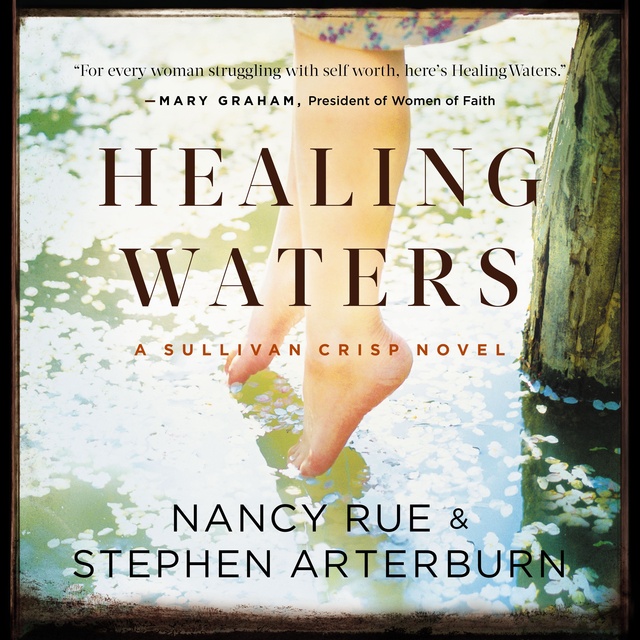 Stephen Arterburn, Nancy N. Rue - Healing Waters