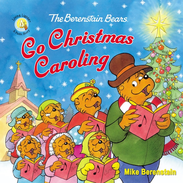 Mike Berenstain - The Berenstain Bears Go Christmas Caroling