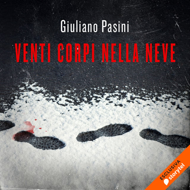 Giuliano Pasini - Venti corpi nella neve