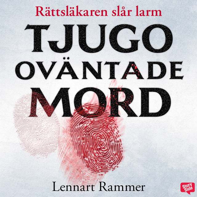 Lennart Rammer - Tjugo oväntade mord – Rättsläkaren slår larm