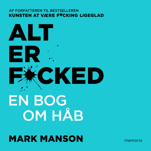 Mark Manson - Alt er fucked: En bog om håb
