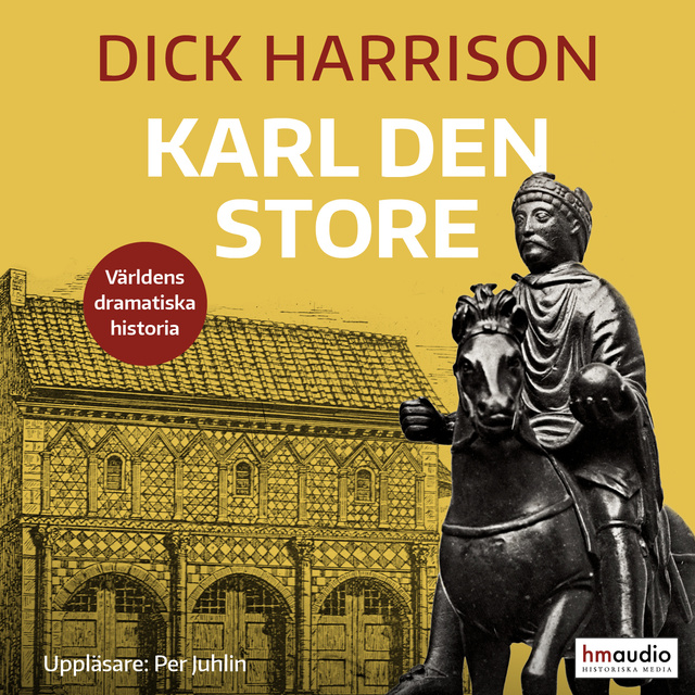 Dick Harrison - Karl den store