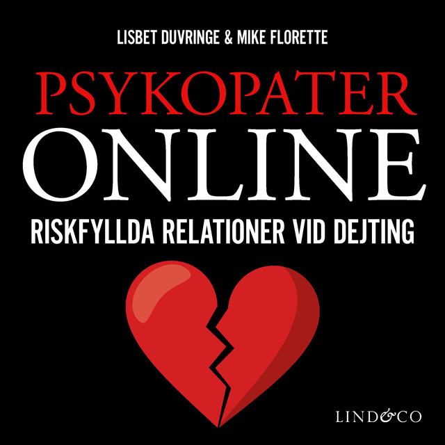 Lisbet Duvringe, Mike Florette - Psykopater online – Riskfyllda relationer vid dejting