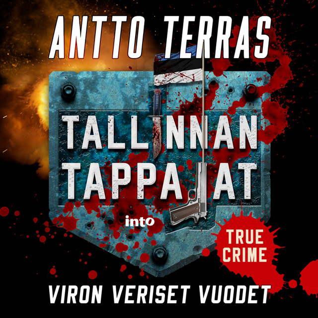 Antto Terras - Tallinnan tappajat: Viron veriset vuodet