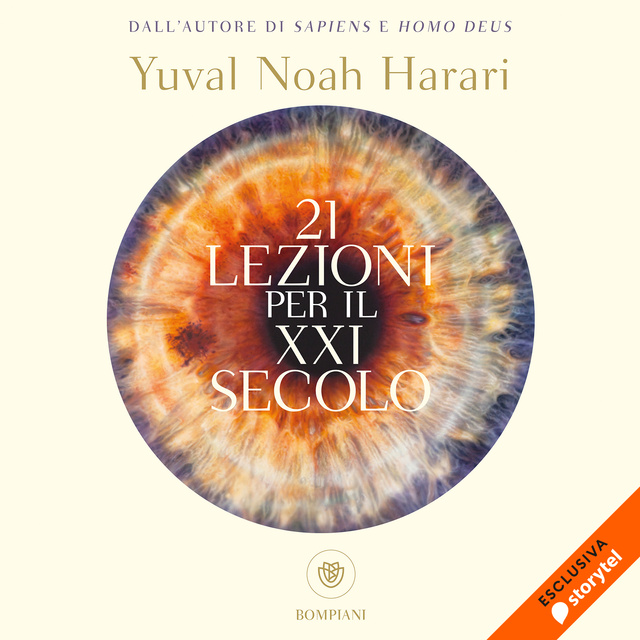 Yuval Noah Harari - 21 lezioni per il XXI secolo