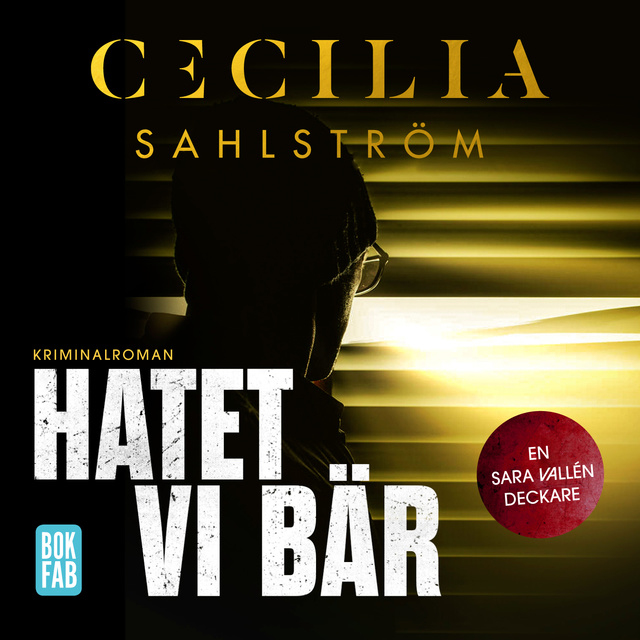 Cecilia Sahlström - Hatet vi bär