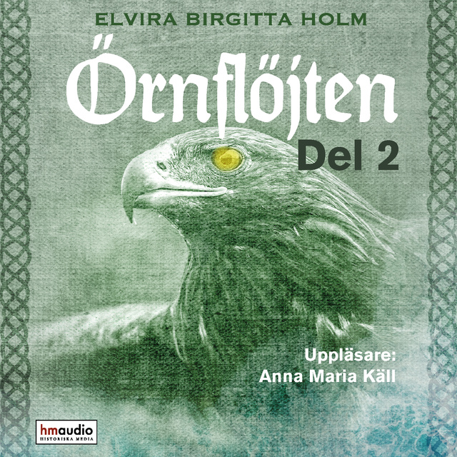 Elvira Birgitta Holm - Örnflöjten, 2