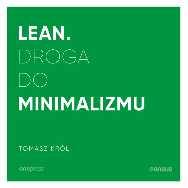 Tomasz Król - Lean. Droga do minimalizmu