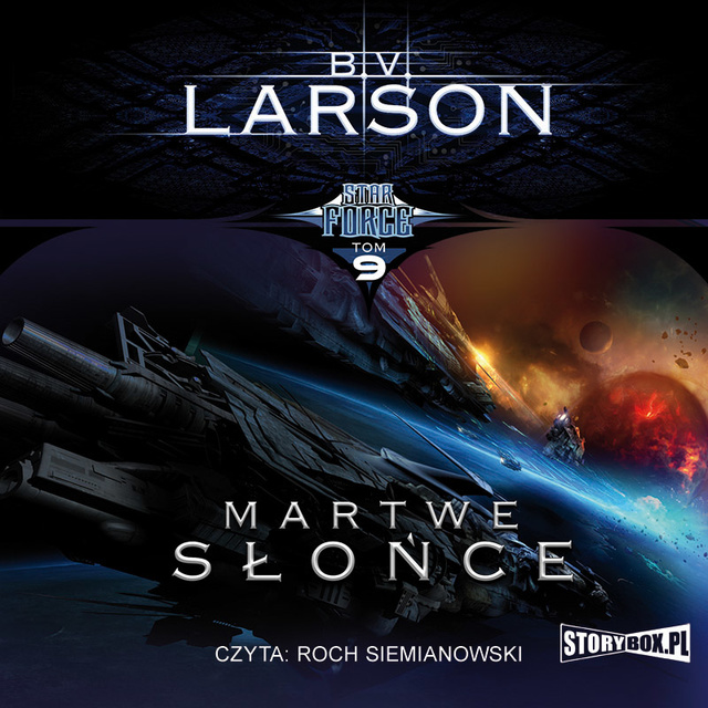B.V. Larson - Star Force. Martwe słońce