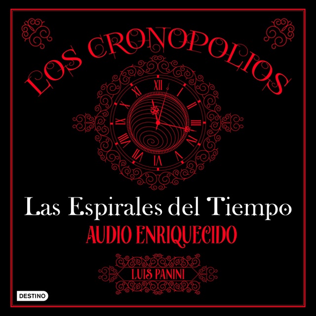 Luis Panini - Los Cronopolios 1. Las Espirales del Tiempo