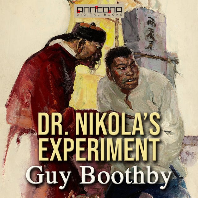 Guy Boothby - Dr. Nikola's Experiment