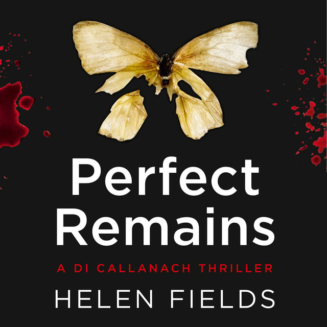 Helen Fields - Perfect Remains