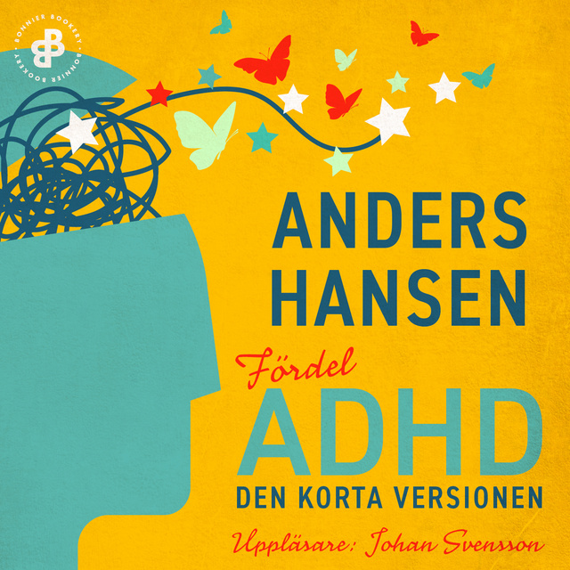 Anders Hansen - Fördel ADHD. Den korta versionen