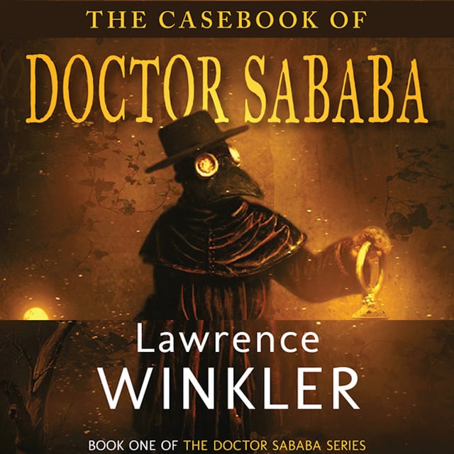 Lawrence Winkler - The Casebook of Doctor Sababa