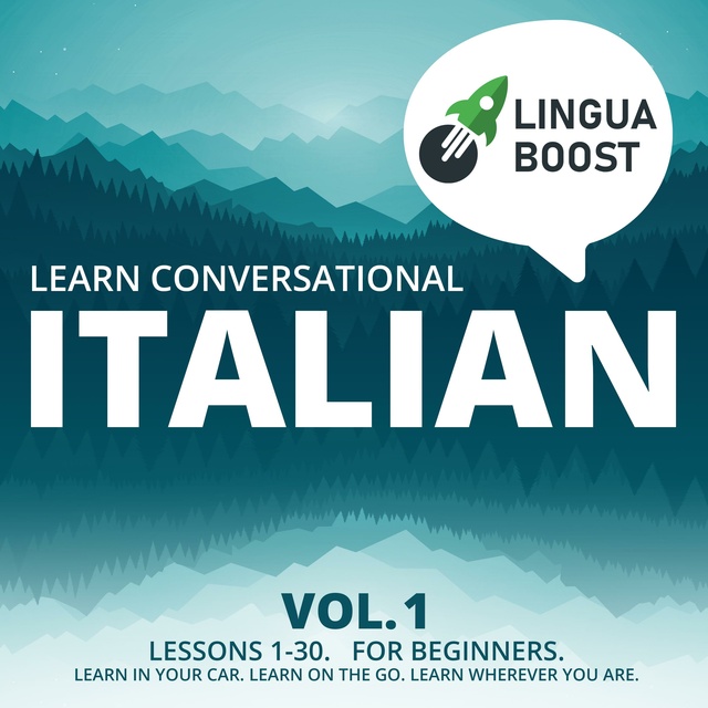 LinguaBoost - Learn Conversational Italian Vol. 1