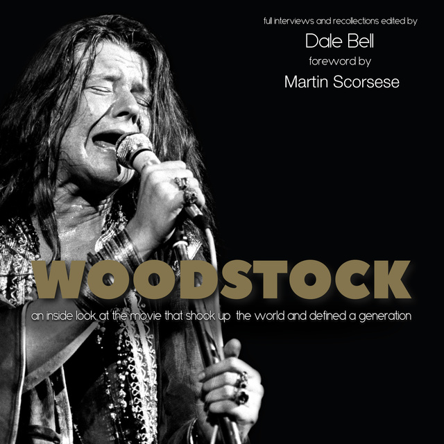 Dale Bell - Woodstock: Interviews and Recollections