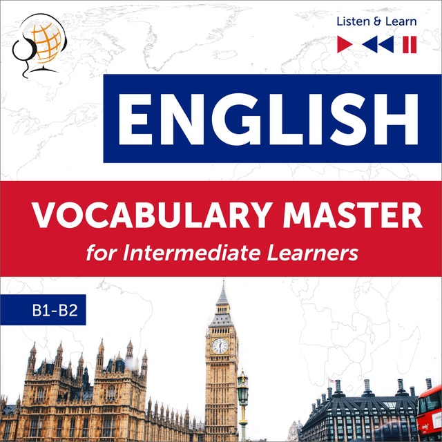Dorota Guzik - English Vocabulary Master for Intermediate Learners - Listen & Learn (Proficiency Level B1-B2)